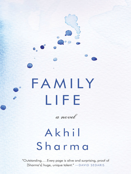 Title details for Family Life by Akhil Sharma - Available